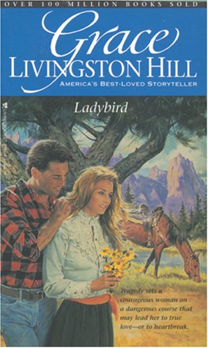 Ladybird (Grace Livingston Hill #55) by Grace Livingston Hill