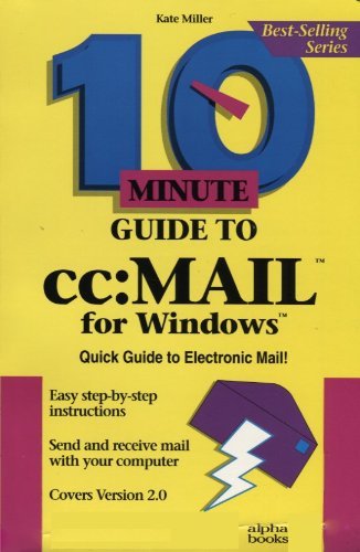 10 Minute Guide to Cc: Mail for Windows by Kate Miller