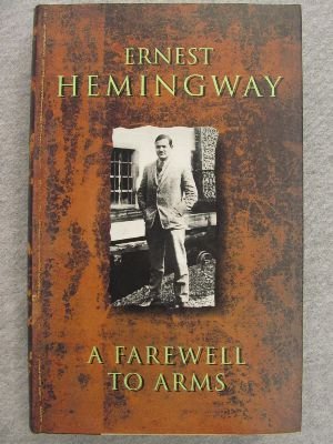 A Farewell to Arms by Ernest Hemingway