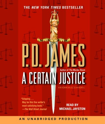 A Certain Justice (Adam Dalgliesh Mystery Series #10) by P. D. James