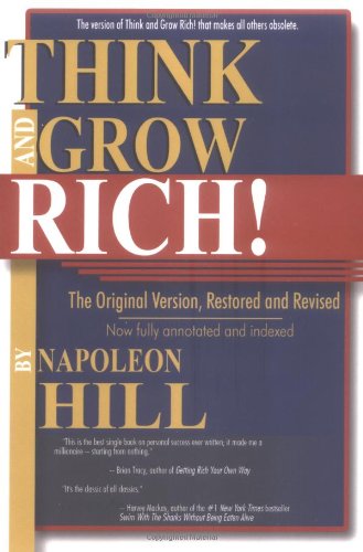 Think and Grow Rich!: The Original Version, Restored and Revised by Napoleon Hill