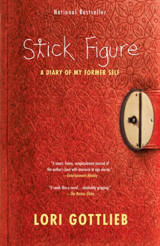 Stick Figure: A Diary of My Former Self by Lori Gottlieb