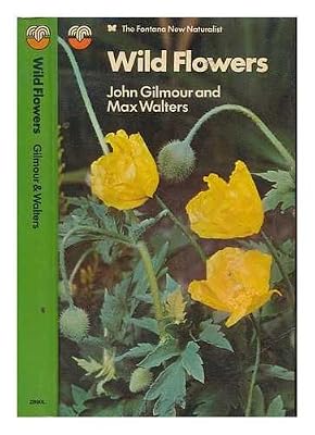 Wild flowers: Botanising in Britain, (The Fontana new naturalist)