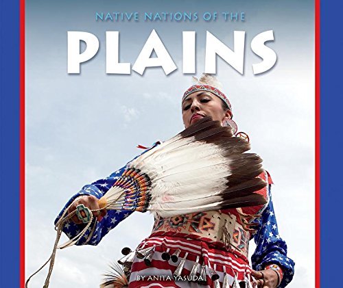 Native Nations of the Plains by Anita Yasuda
