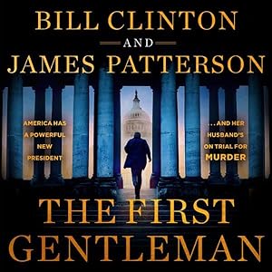 The First Gentleman: A Thriller by James Patterson