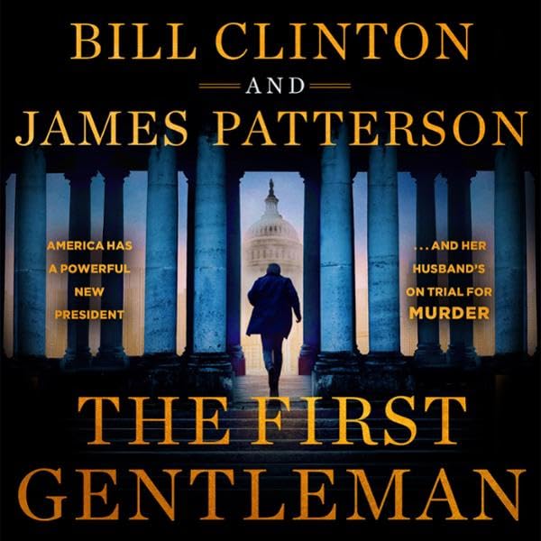 The First Gentleman: A Thriller by James Patterson