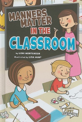 Manners Matter in the Classroom by Lori Mortensen