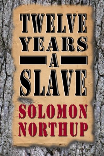 Twelve Years a Slave by Solomon Northup