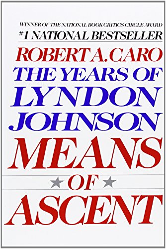 Means of Ascent by Robert A. Caro