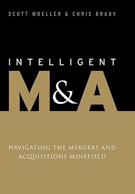 Intelligent M&A: Navigating the Mergers and Acquisitions Minefield