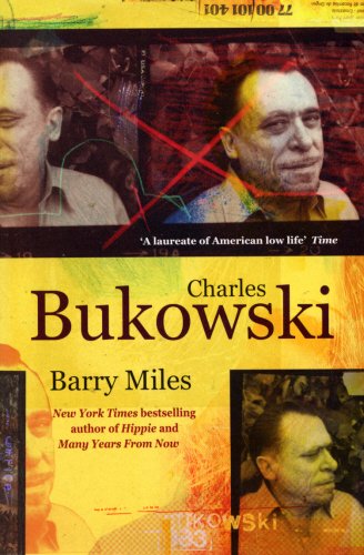 Charles Bukowski by Barry Miles
