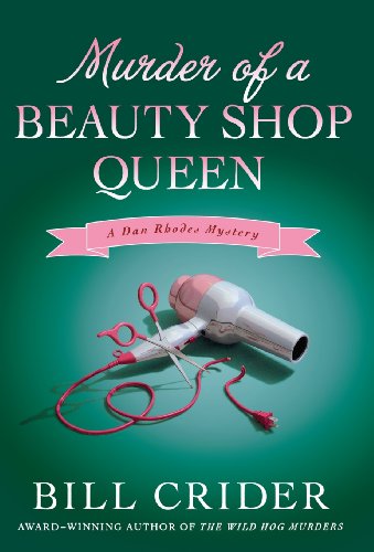 Murder of a Beauty Shop Queen: A Dan Rhodes Mystery by Bill Crider
