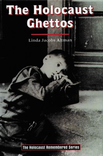 The Holocaust ghettos by Linda Jacobs Altman