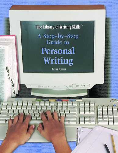 A Step-By-Step Guide to Personal Writing (Library of Writing Skills) by Lauren Spencer