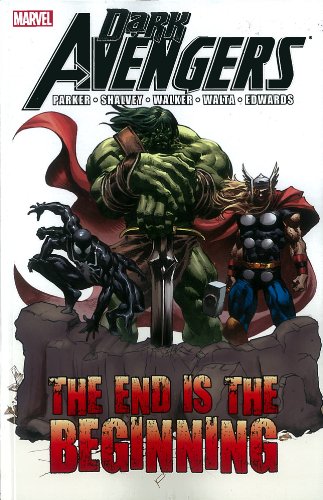 Dark Avengers: The End is the Beginning by Jeff Parker
