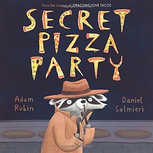 Secret Pizza Party by Adam Rubin