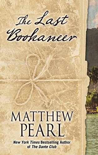 The Last Bookaneer by Matthew Pearl