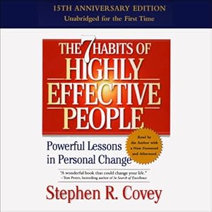 The 7 Habits of Highly Effective People: Powerful Lessons in Personal Change