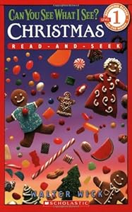 Can You See What I See? Christmas: Read-and-Seek (Scholastic Reader, Level 1)