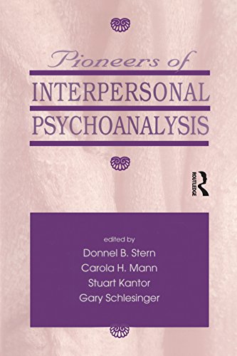 Pioneers of Interpersonal Psychoanalysis by Donnel B. Stern