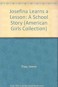 Josefina Learns a Lesson: A School Story