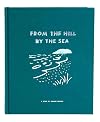 From The Hill By The Sea: A Cookbook & Memoir