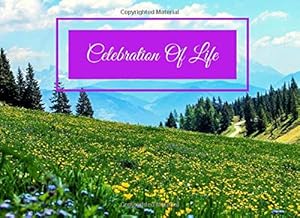 Celebration Of Life: Guest Book For Funeral, Memorial & Wake Services: Condolence & Remembrance: Garden Cottage Peaceful Scenery Landscape Theme (Funeral Guest Book) by HeavenlyGarden Press