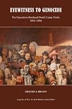 Michael Bryant, "Eyewitness to Genocide: The Operation Reinhard Death Camp Trials, 1955-1966" (U Tennessee Press, 2014)
