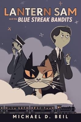 Lantern Sam and the Blue Streak Bandits