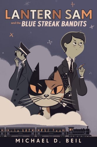 Lantern Sam and the Blue Streak Bandits by Jaleigh Johnson
