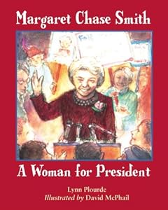 Margaret Chase Smith: A Woman for President