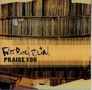 Fatboy Slim - Praise You - Amazon.com Music