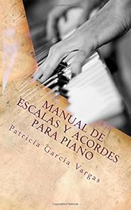 Manual de escalas y acordes para piano by Patricia García Vargas