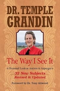 The Way I See It, 32 New Subjects                        REVISED & EXPANDED: A Personal Look at Autism & Asperger's