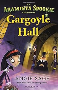 Gargoyle Hall: An Araminta Spookie Adventure