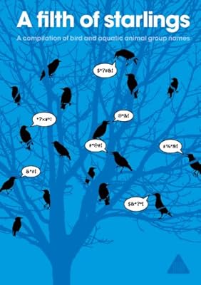 A Filth of Starlings: A Compilation of Bird and Aquatic Animal Group Names