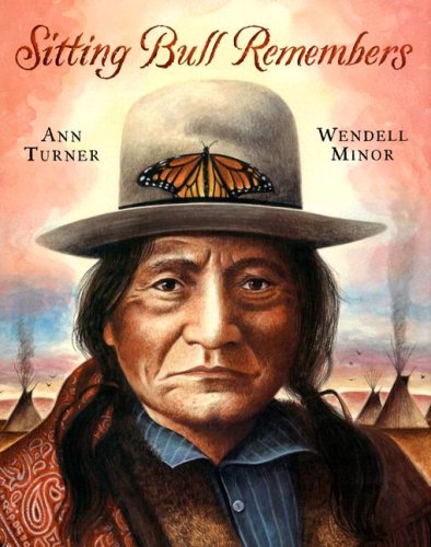 Sitting Bull Remembers by Wendell Minor