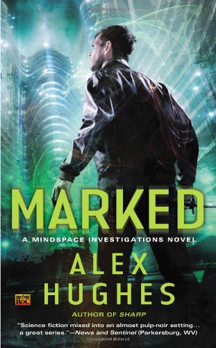 Marked: A Mindspace Investigations Novel by Alex Hughes