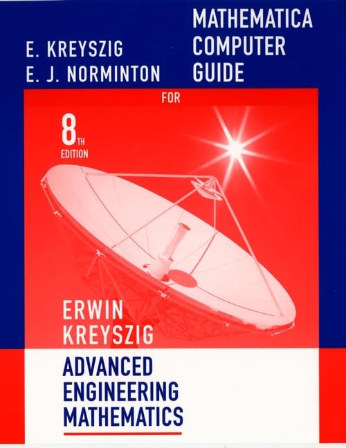 Mathematica Computer Manual to accompany Advanced Engineering Mathematics, 8th Edition by Erwin Kreyszig