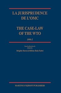 La Jurisprudence de l'Omc / The Case-Law of the Wto, 1998-2 (Case-Law of the Wto / La Jurisprudence de L'Omc) (English and Italian Edition) by Brigitte Stern