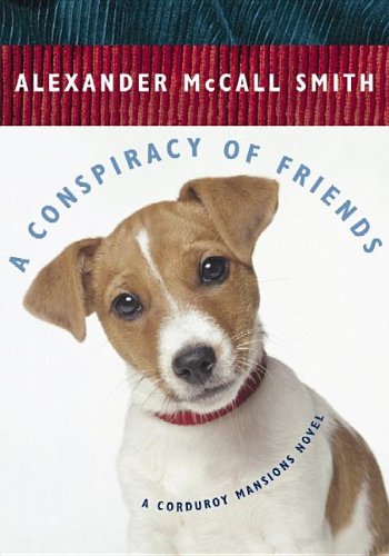 A Conspiracy of Friends by Alexander McCall Smith
