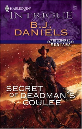 Secret of Deadman's Coulee (Whitehorse Montana Book 1) by B.J. Daniels