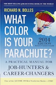 What Color Is Your Parachute? 2014: A Practical Manual for Job-Hunters and Career-Changers