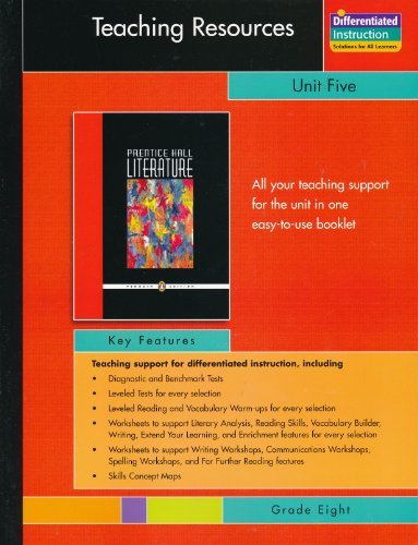 Prentice Hall Literature, Teaching Resources, Unit Five, Grade Eight by Prentice Hall