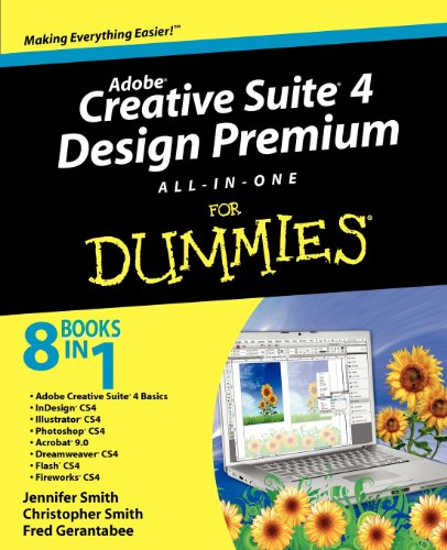 Adobe Creative Suite 4 Design Premium All-in-One For Dummies by Jennifer Smith