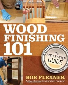 Wood Finishing 101: The Step-by-Step Guide