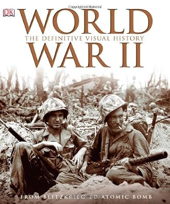 World War II: The Definitive Visual History