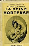 Secrets et malheurs de la Reine Hortense