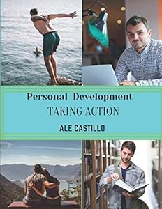 Personal Development: Taking Action by Ale Castillo