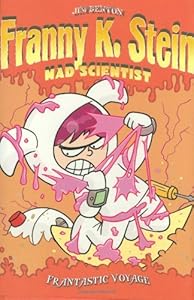 Frantastic Voyage (Franny K. Stein, Mad Scientist)